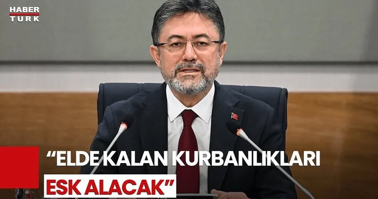 Tarım Bakanı İbrahim Yumaklı dan Kurbanlık Açıklaması