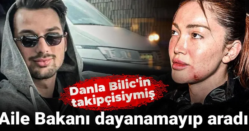 Aile Bakanı dayanamayıp aradı: Danla Bilic in takipçisiymiş