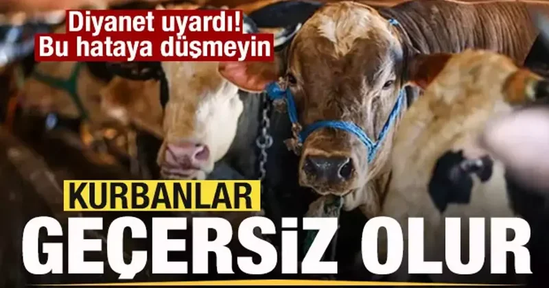 Diyanet uyardı: Bu hataya düşmeyin! Kurbanlar geçersiz olur