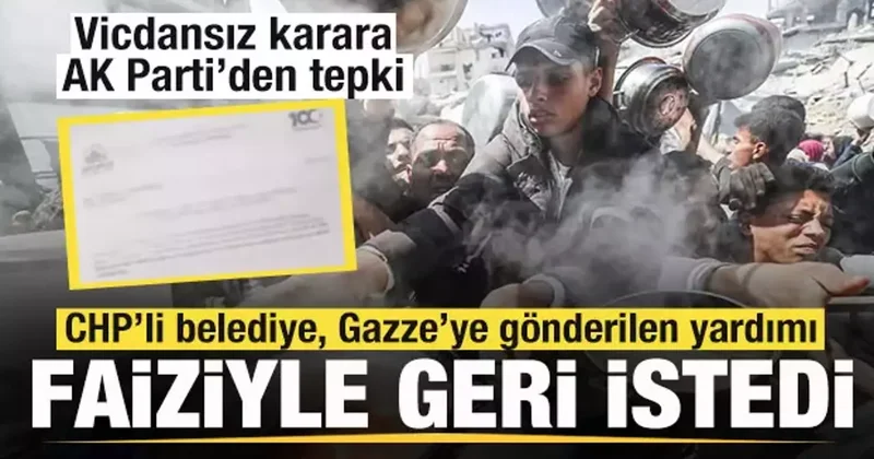 CHP’li belediye, Gazze’ye gönderilen 10 milyon TL’yi geri istedi! AK Parti den tepki