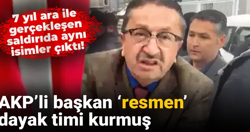 AKP’li başkan ‘resmen’ dayak timi kurmuş: 7 yıl ara ile gerçekleşen saldırıda aynı isimler çıktı!