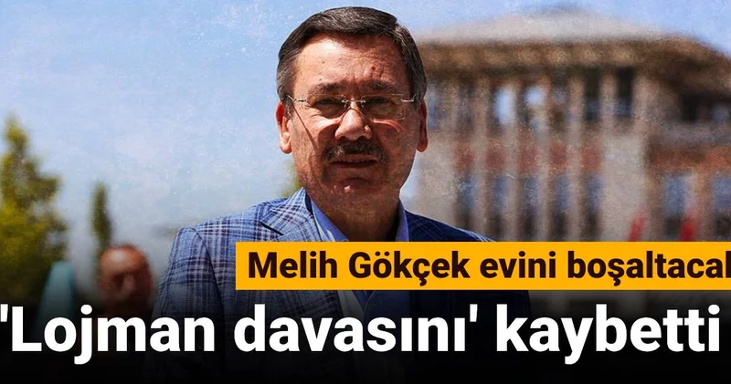 Lojman davasını kaybetti: Melih Gökçek evini boşaltacak
