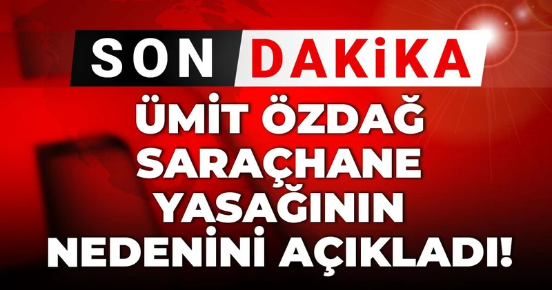 Son dakika Ümit Özdağ Saraçhane yasağının nedenini açıkladı