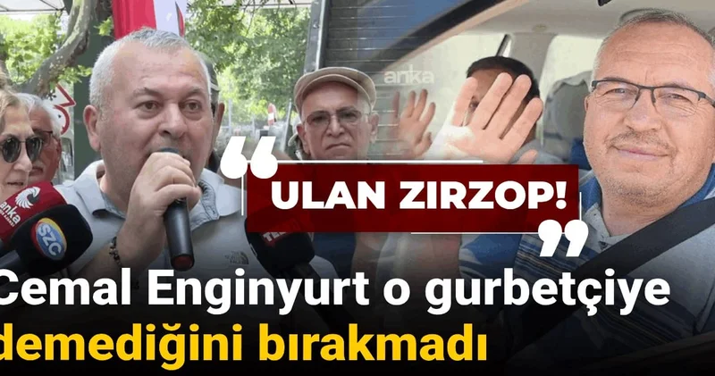 Cemal Enginyurt o gurbetçiye demediğini bırakmadı!