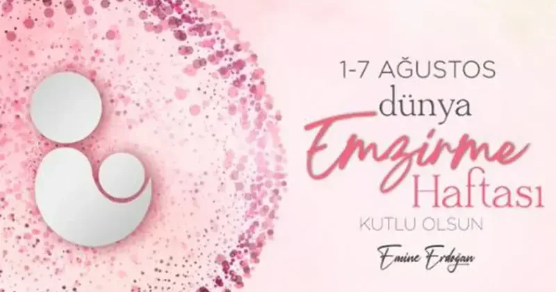 Emine Erdoğan dan Dünya Emzirme Haftası paylaşımı
