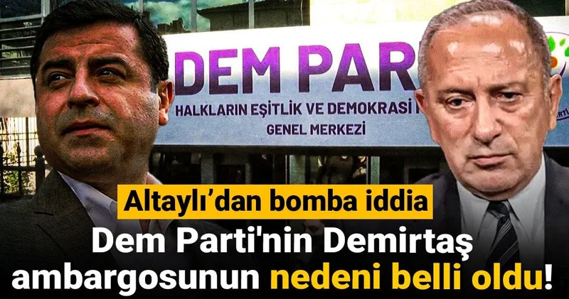 DEM Parti nin Demirtaş ambargosunun nedeni belli oldu! Altaylı’dan bomba iddia