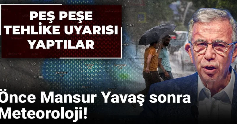 Önce Mansur Yavaş sonra Meteoroloji! Peş peşe tehlike uyarısı yaptılar