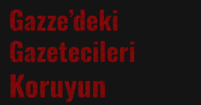 150 den fazla medya kuruluşu Gazze deki gazeteciler için ekran karartacak: Gazetecileri koruyun Agos