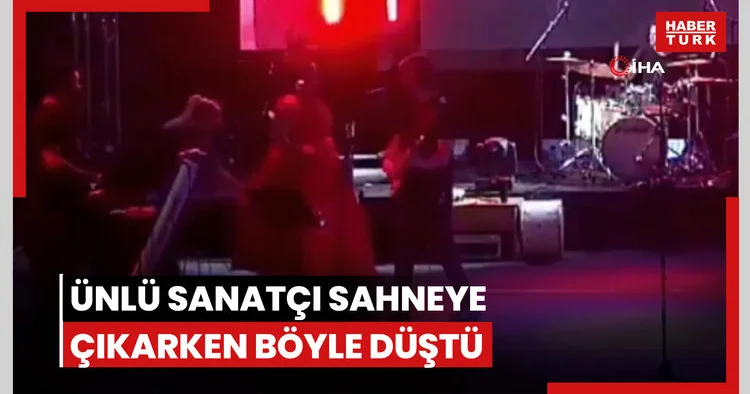 Ünlü sanatçı sahneye çıkarken böyle düştü