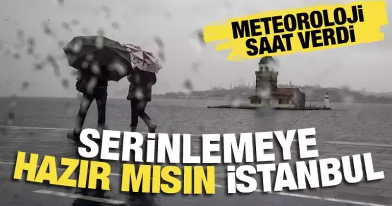 İstanbullular dikkat! Meteoroloji saat vererek uyardı: Sağanak geliyor
