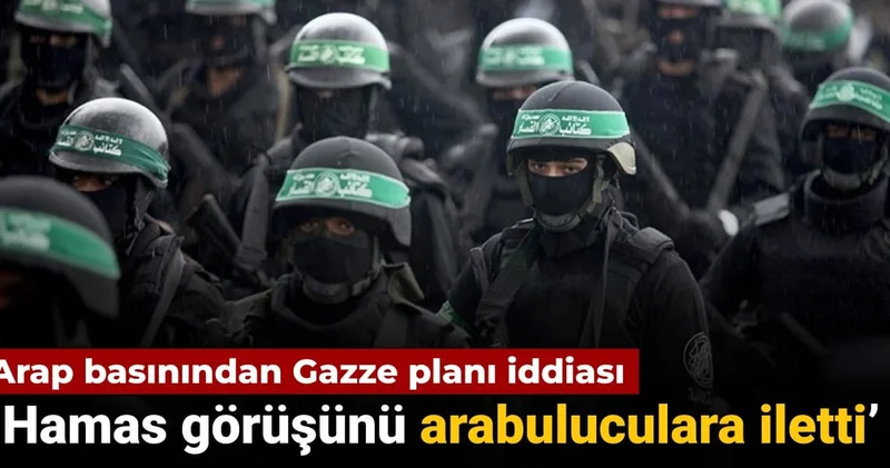 Hamas görüşünü arabuluculara iletti: Arap basınından Gazze planı iddiası