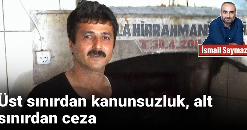 Üst sınırdan kanunsuzluk, alt sınırdan ceza