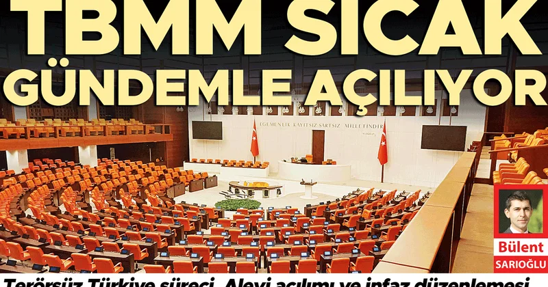 TBMM sıcak gündemle açılıyor