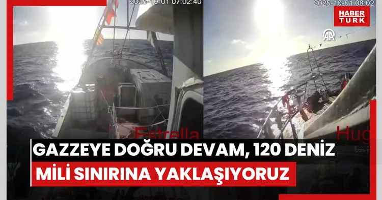 Küresel Sumud Filosu: Gazzeye doğru devam, 120 deniz mili sınırına yaklaşıyoruz