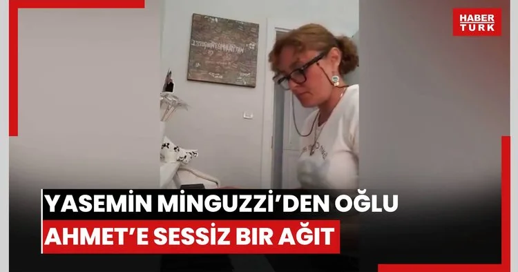 Yasemin Minguzzi’den oğlu Ahmet’e sessiz bir ağıt