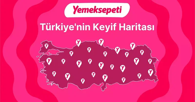 Yemeksepeti, ‘Türkiye’nin Keyif Haritası’nı açıkladı