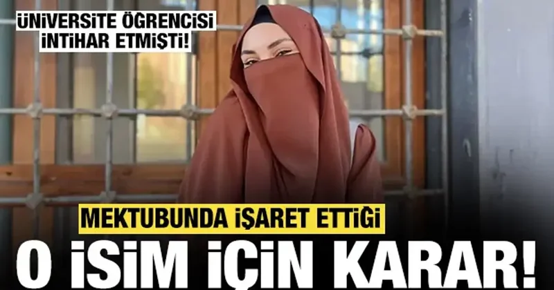 İntihar eden Sena nın mektubunda işaret ettiği araştırma görevlisi için karar!