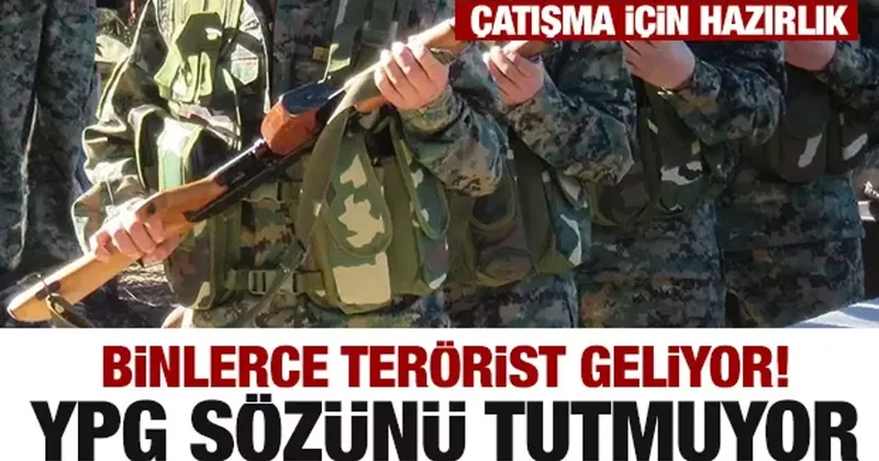YPG sözünü tutmuyor! Çatışma için hazırlık...Binlerce terörist geldi