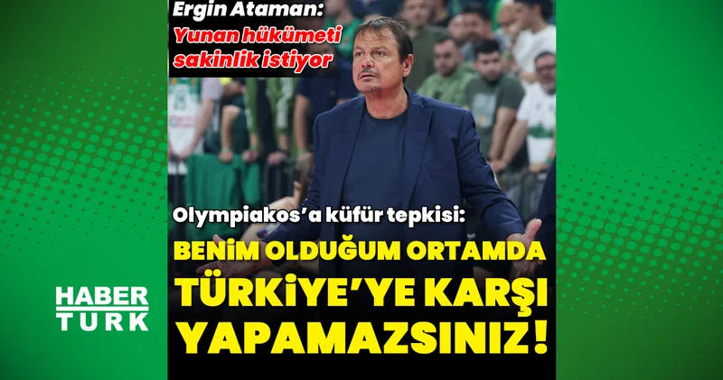 Ergin Ataman: Benim olduğum yerde kimse Türkiye ye bunu yapamaz Basketbol Haberleri