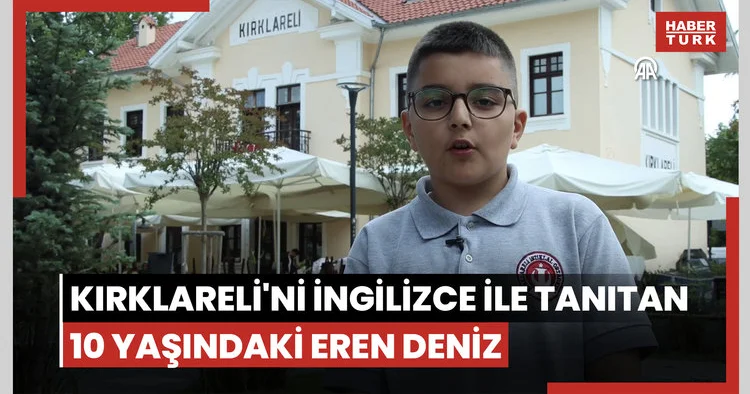 Kırklareli ni İngilizce ile tanıtan 10 yaşındaki Eren Deniz in videosu beğeni topladı