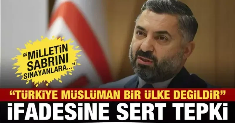 RTÜK Başkanı, Türkiye Müslüman bir ülke değildir yorumuna tepki gösterdi