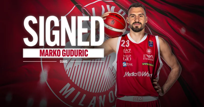 Marko Guduric, EA7 Emporio Armani Milan da! Basketbol Haberleri