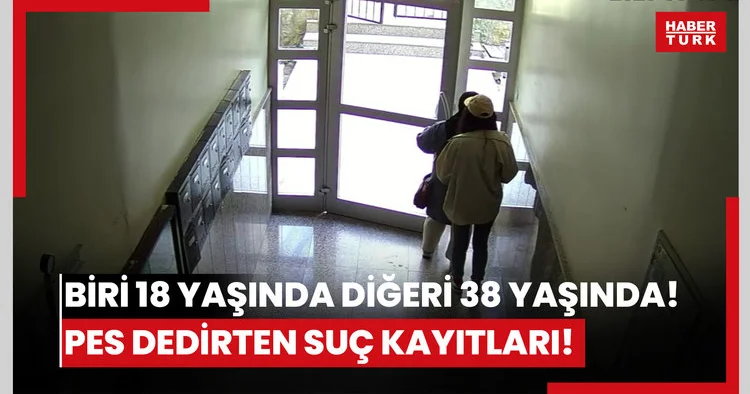 Biri 18 yaşında diğeri 38 yaşında! Pes dedirten suç kayıtları!