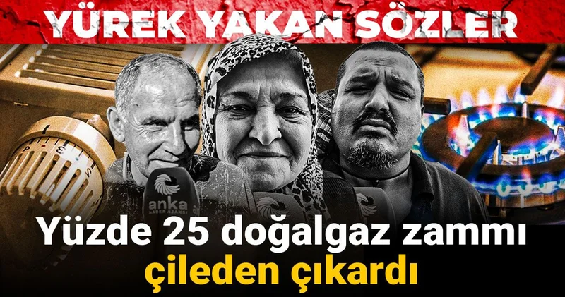 Yüzde 25 doğalgaz zammı çileden çıkardı: Yürek yakan sözler