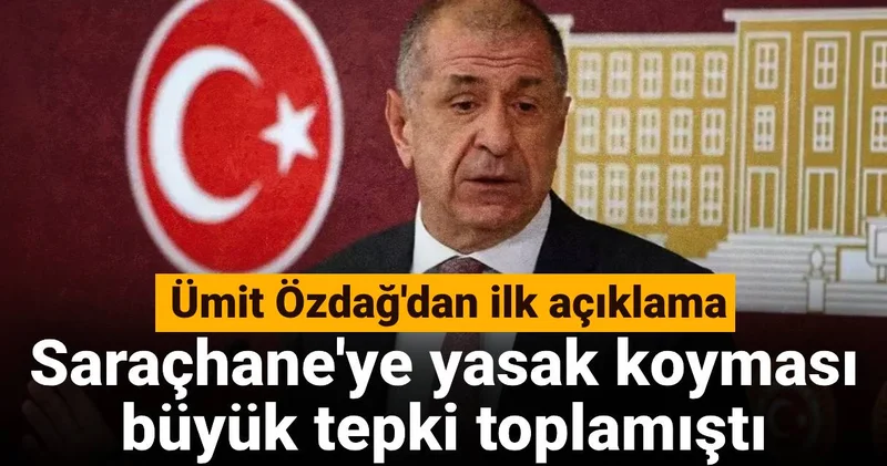 Saraçhane ye yasak koyması büyük tepki toplamıştı: Ümit Özdağ dan ilk açıklama