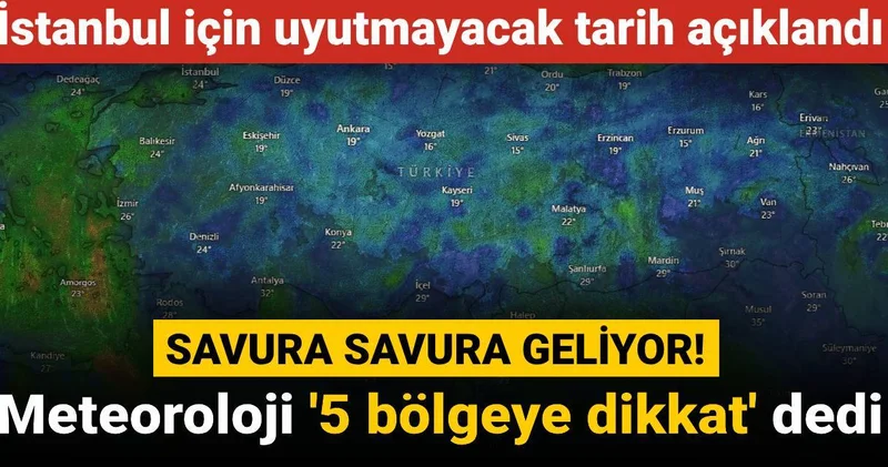 Savura savura geliyor! Meteoroloji 5 bölgeye dikkat dedi: İstanbul için uyutmayacak tarih açıklandı