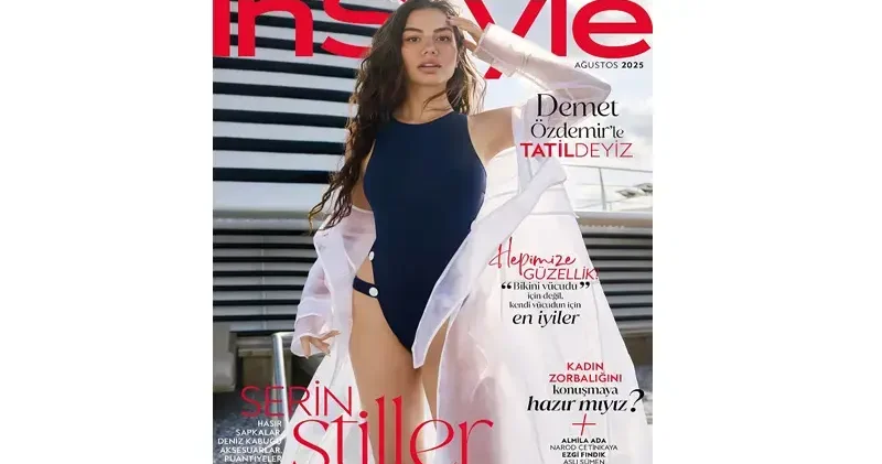 Demet Özdemir, InStyle ın ağustos sayısına kapak oldu