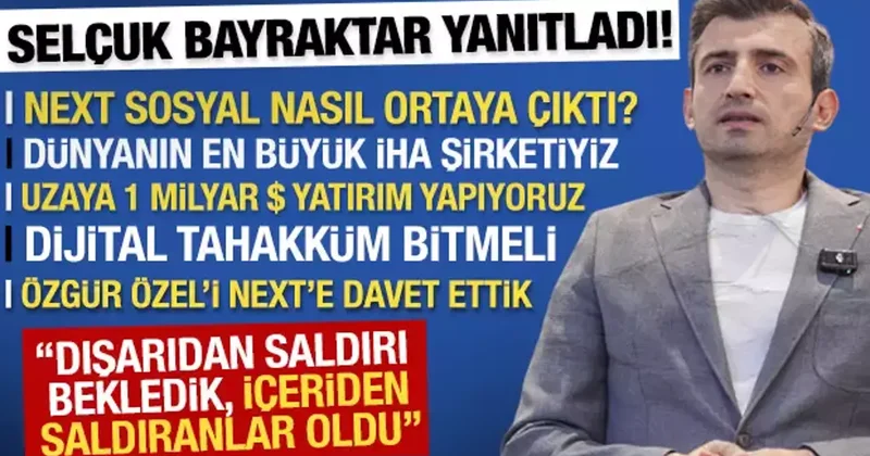 NEXT sosyal nasıl ortaya çıktı? Selçuk Bayraktar tüm detayları anlattı