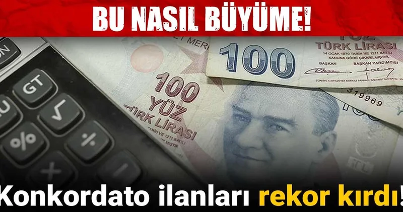 Bu nasıl büyüme! Konkordato ilanları rekor kırdı!
