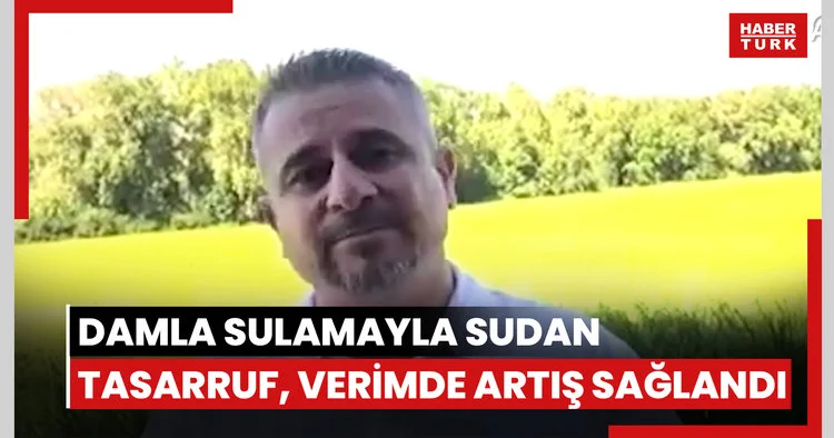 Çeltikte damla sulamayla sudan tasarruf, verimde artış sağlandı