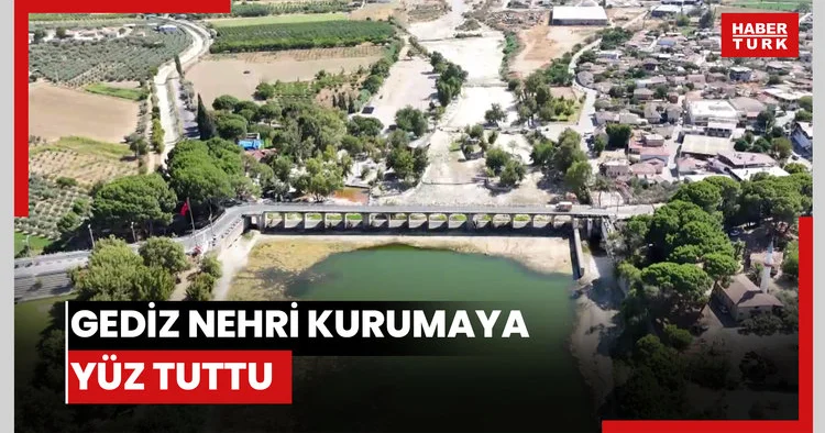 Gediz Nehri kurumaya yüz tuttu