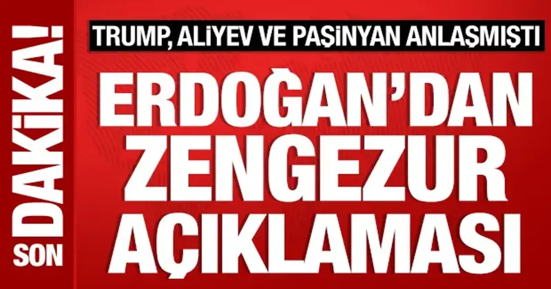 Cumhurbaşkanı Erdoğan dan Zengezur Koridoru ile ilgili açıklama