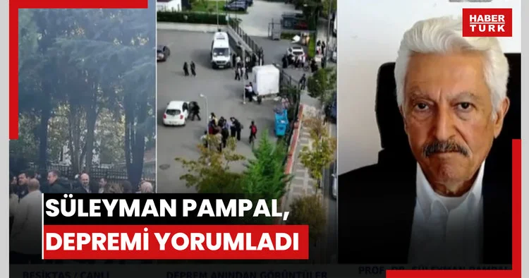 Deprem Uzmanı Prof. Dr. Süleyman Pampal, Marmara da yaşanan 5 büyüklüğündeki depremi yorumladı