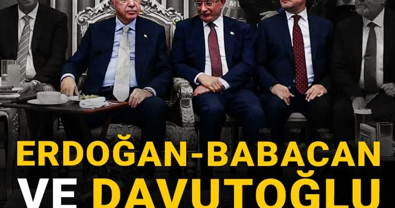 Erdoğan Ali Babacan ve Ahmet Davutoğlu yıllar sonra yan yana