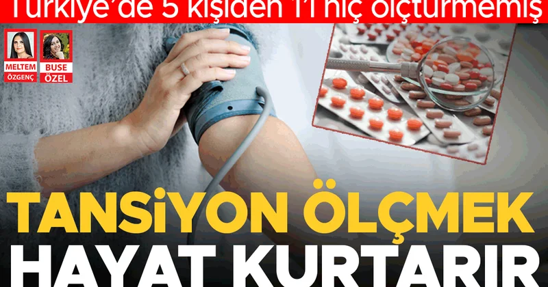 Türkiye de 5 kişiden 1’i hiç ölçtürmemiş... Tansiyon ölçmek hayat kurtarır