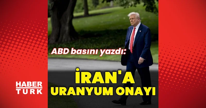 ABD basını: ABD İran ın uranyum zenginleştirmesine onay verdi Dış Haberler