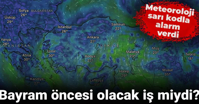 Bayram öncesi olacak iş miydi? Meteoroloji sarı kodla alarm verdi