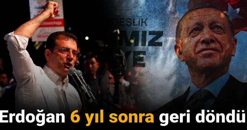 Erdoğan 6 yıl sonra geri döndü