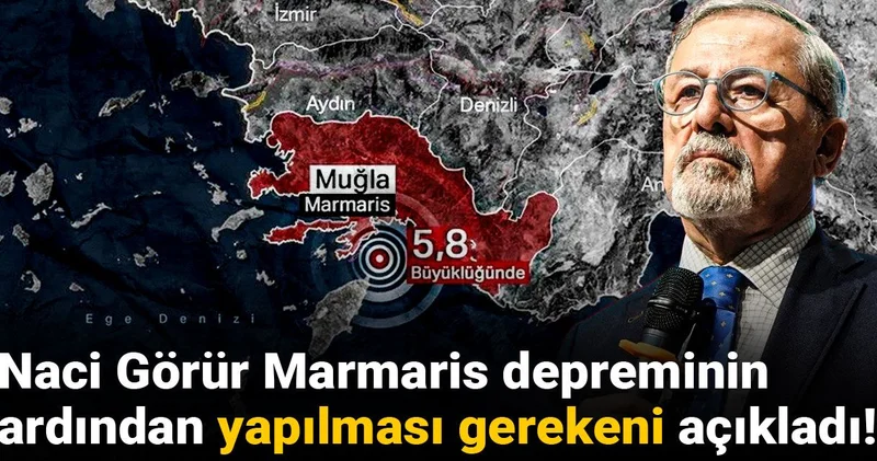 Naci Görür Marmaris depreminin ardından yapılması gerekeni açıkladı!