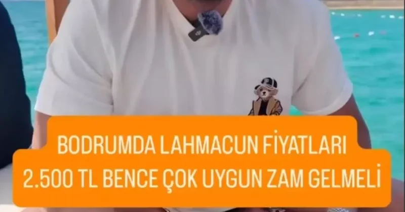 Bodrum da 1 lahmacuna servet ödedi! Yaptığı yorum bomba