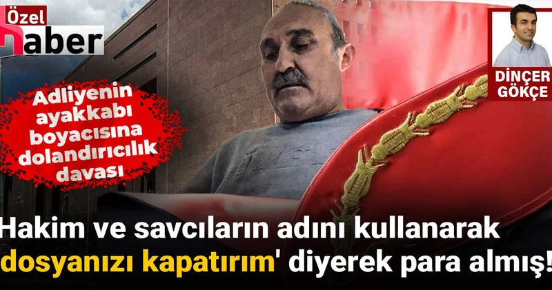 Hâkim ve savcıların adını vererek dosya kapatma vaadinde bulunan adliyenin boyacısına dava!