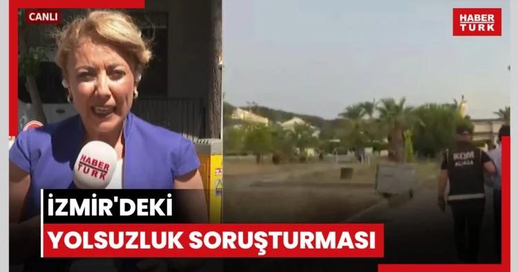 İzmir deki yolsuzluk soruşturması
