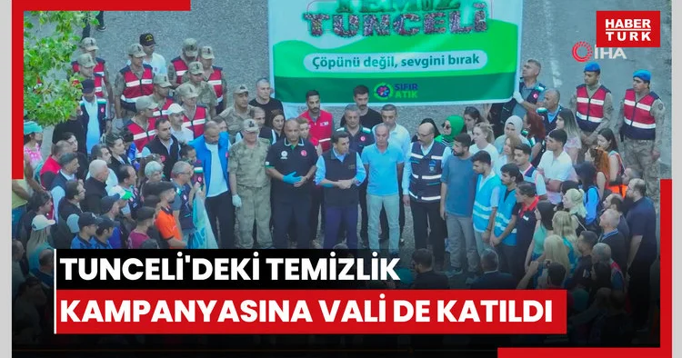 Tunceli deki temizlik kampanyasına vali de katıldı