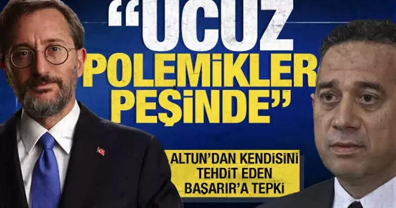 Altun dan kendisini tehdit eden CHP li Başarır a tepki: Ucuz polemikler peşinde