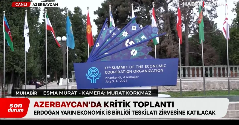 Cumhurbaşkanı Erdoğan yarın Azerbaycan a gidiyor: Ekonomik İş Birliği Teşkilatı 17. Liderler Zirvesi ne katılacak