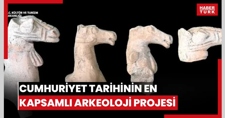Cumhuriyet tarihinin en kapsamlı arkeoloji projesi